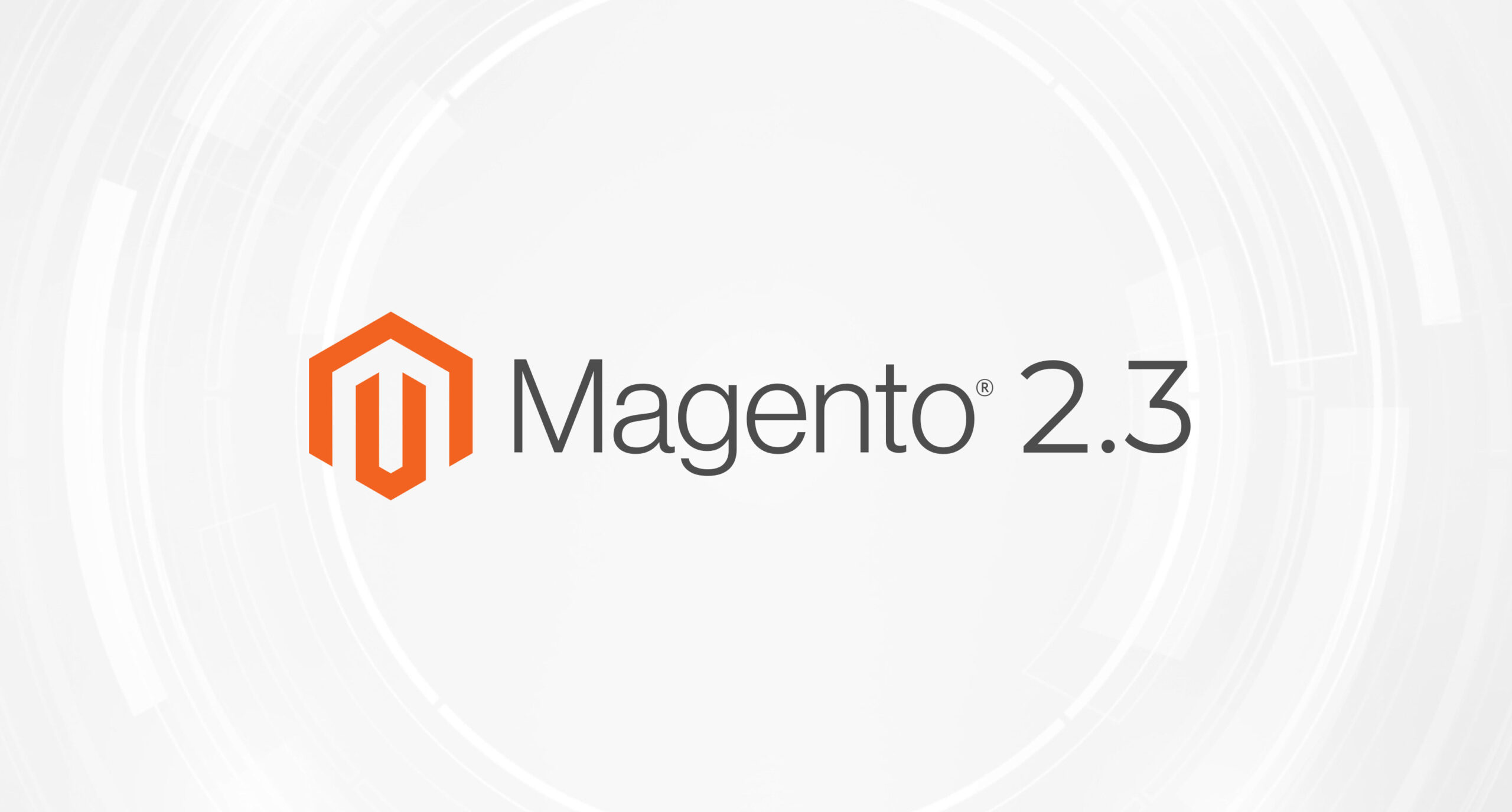 Magento 2.3 – What’s new under the hood?