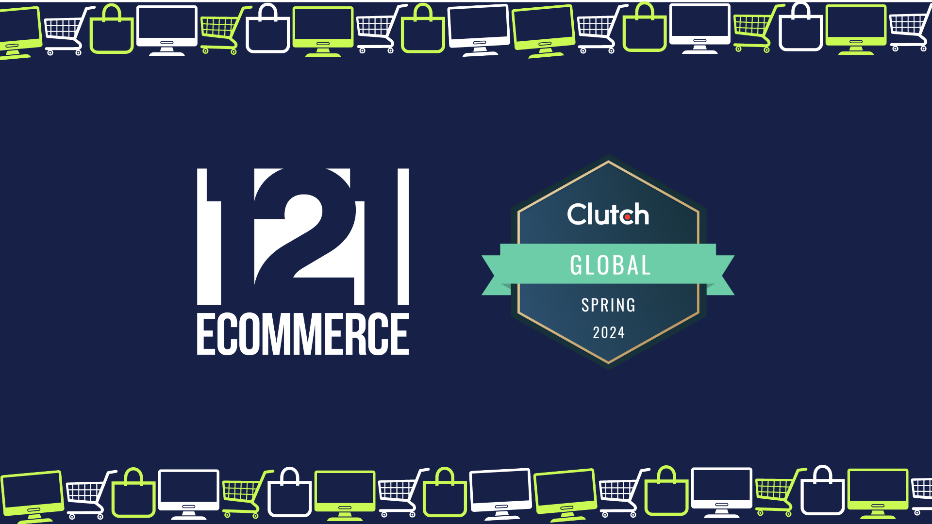 121eCommerce Recognized as a Clutch Global Leader for Spring 2024